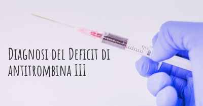 Diagnosi del Deficit di antitrombina III