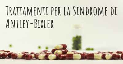 Trattamenti per la Sindrome di Antley-Bixler