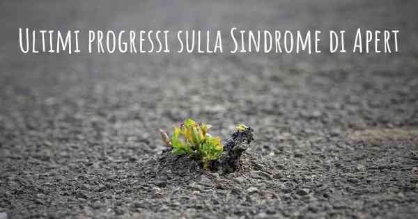 Ultimi progressi sulla Sindrome di Apert