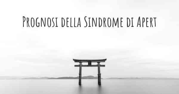 Prognosi della Sindrome di Apert