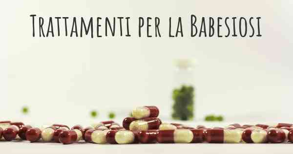 Trattamenti per la Babesiosi