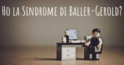 Ho la Sindrome di Baller-Gerold?