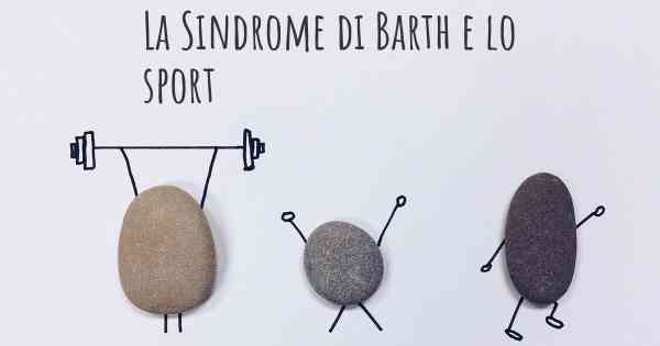 La Sindrome di Barth e lo sport