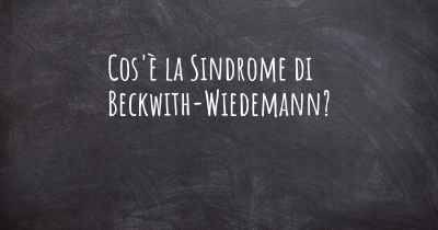Cos'è la Sindrome di Beckwith-Wiedemann?