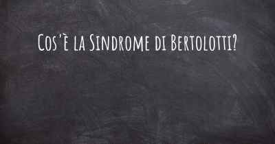 Cos'è la Sindrome di Bertolotti?