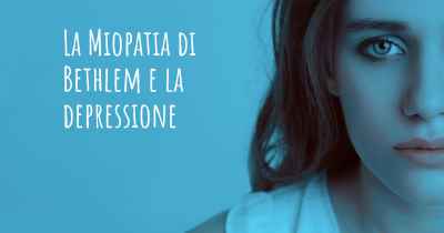 La Miopatia di Bethlem e la depressione