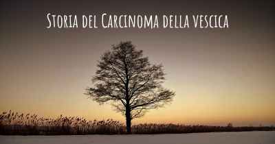 Storia del Carcinoma della vescica