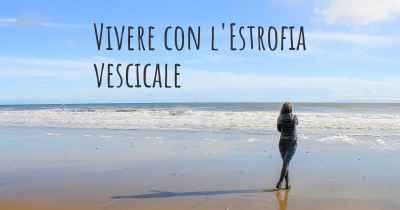 Vivere con l'Estrofia vescicale