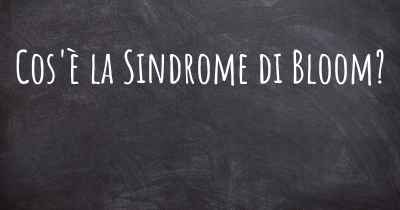 Cos'è la Sindrome di Bloom?