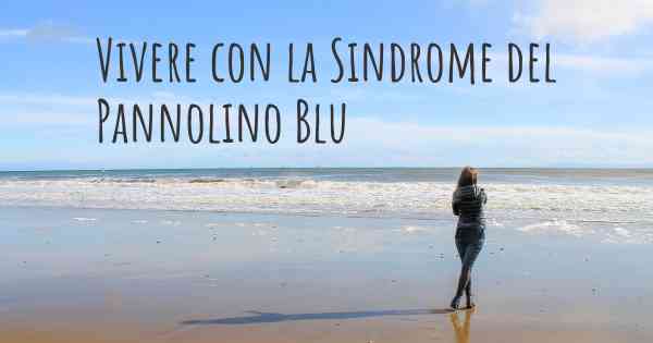 Vivere con la Sindrome del Pannolino Blu