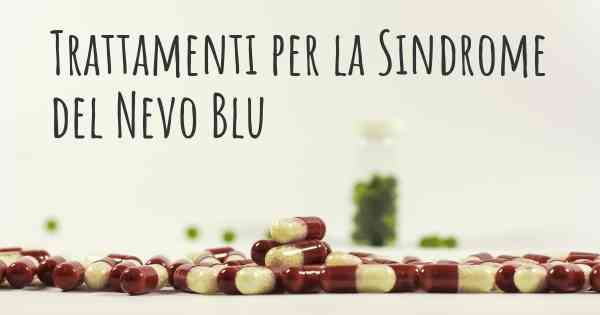 Trattamenti per la Sindrome del Nevo Blu