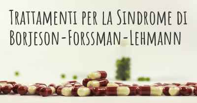 Trattamenti per la Sindrome di Borjeson-Forssman-Lehmann