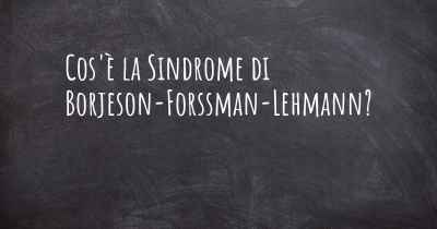 Cos'è la Sindrome di Borjeson-Forssman-Lehmann?