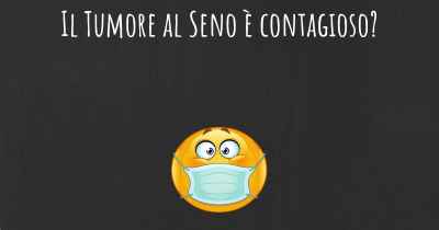 Il Tumore al Seno è contagioso?