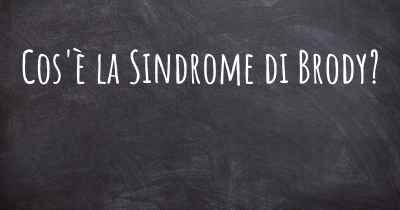 Cos'è la Sindrome di Brody?