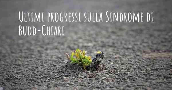 Ultimi progressi sulla Sindrome di Budd-Chiari