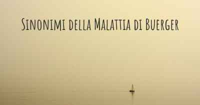 Sinonimi della Malattia di Buerger