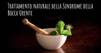 Trattamento naturale della Sindrome della Bocca Urente