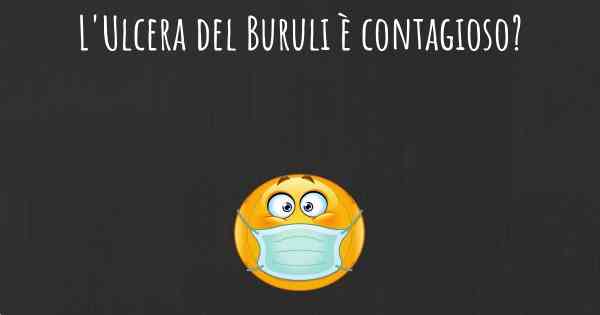 L'Ulcera del Buruli è contagioso?