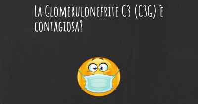 La Glomerulonefrite C3 (C3G) è contagiosa?
