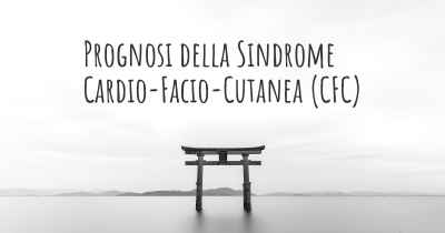 Prognosi della Sindrome Cardio-Facio-Cutanea (CFC)