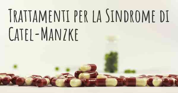 Trattamenti per la Sindrome di Catel-Manzke