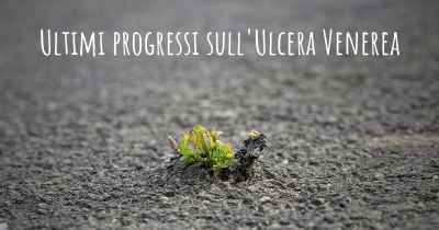 Ultimi progressi sull'Ulcera Venerea