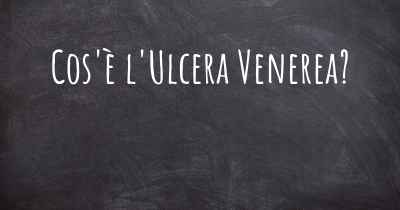 Cos'è l'Ulcera Venerea?