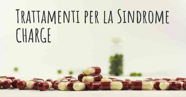 Trattamenti per la Sindrome CHARGE