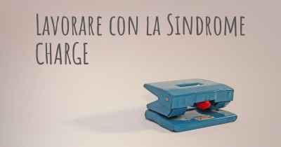 Lavorare con la Sindrome CHARGE