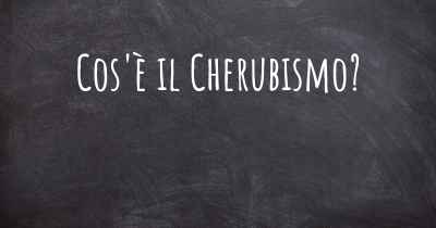 Cos'è il Cherubismo?