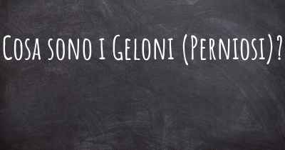 Cosa sono i Geloni (Perniosi)?