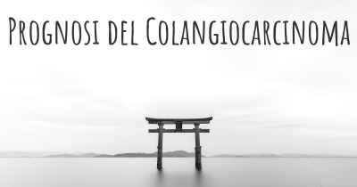 Prognosi del Colangiocarcinoma