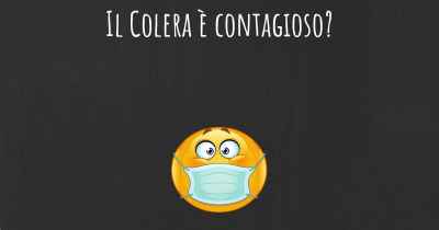 Il Colera è contagioso?