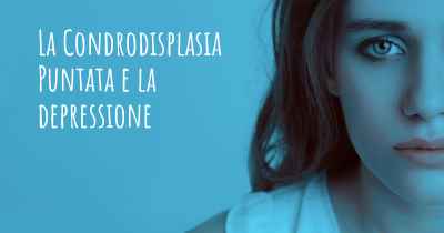 La Condrodisplasia Puntata e la depressione