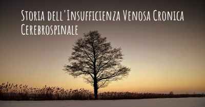 Storia dell'Insufficienza Venosa Cronica Cerebrospinale