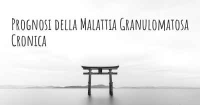 Prognosi della Malattia Granulomatosa Cronica