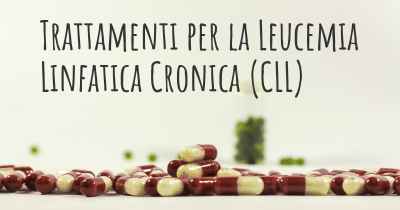 Trattamenti per la Leucemia Linfatica Cronica (CLL)