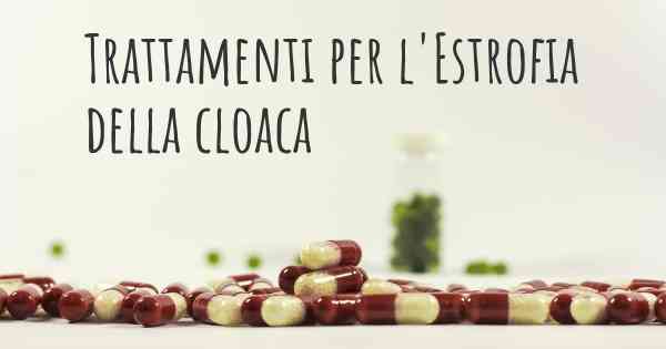 Trattamenti per l'Estrofia della cloaca