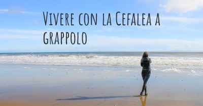 Vivere con la Cefalea a grappolo