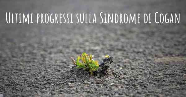 Ultimi progressi sulla Sindrome di Cogan