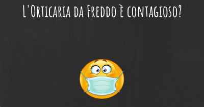 L'Orticaria da Freddo è contagioso?