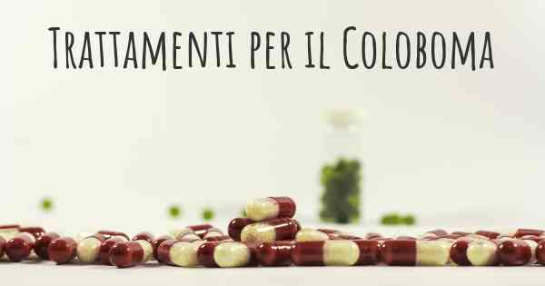 Trattamenti per il Coloboma