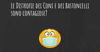 Le Distrofie dei Coni e dei Bastoncelli sono contagiose?