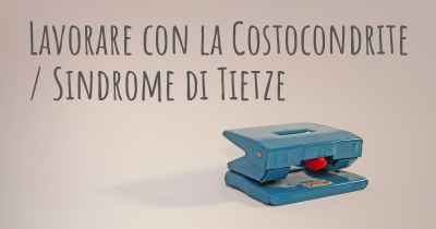 Lavorare con la Costocondrite / Sindrome di Tietze