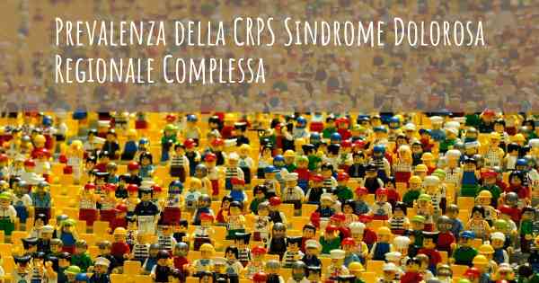 Prevalenza della CRPS Sindrome Dolorosa Regionale Complessa