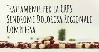 Trattamenti per la CRPS Sindrome Dolorosa Regionale Complessa