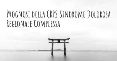 Prognosi della CRPS Sindrome Dolorosa Regionale Complessa