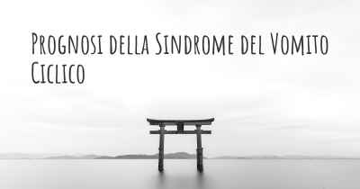 Prognosi della Sindrome del Vomito Ciclico