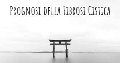 Prognosi della Fibrosi Cistica